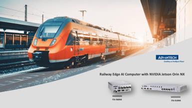Advantech Introduces Railway Edge AI Computers Powered by NVIDIA Jetson Orin NX System on Module